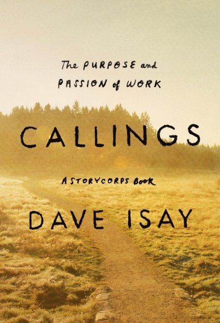 Dave Isay - Callings, E-bok