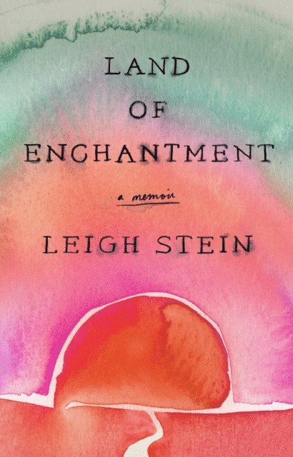Leigh Stein - Land of Enchantment, E-bok. Tillgänglighet: Lägg i varukorg