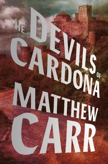 Matthew Carr - Devils of Cardona, E-bok. Tillgänglighet: Lägg i varukorg