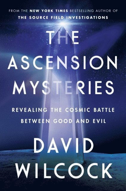 David Wilcock - Ascension Mysteries, E-bok