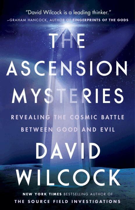 David Wilcock - The Ascension Mysteries: Revealing the Cosmic Battle Between Good and Evil, Häftad
