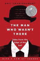 The Man Who Wasn't There: Tales from the Edge of the Self