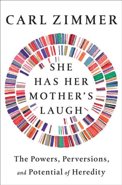 Carl Zimmer - She Has Her Mother's Laugh, E-bok