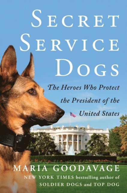 Maria Goodavage - Secret Service Dogs, E-bok