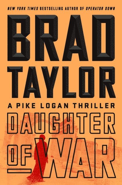 Brad Taylor - Daughter of War, E-bok