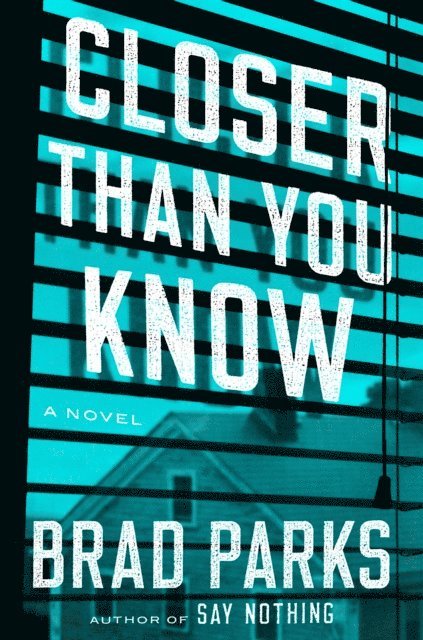 Brad Parks - Closer Than You Know, E-bok