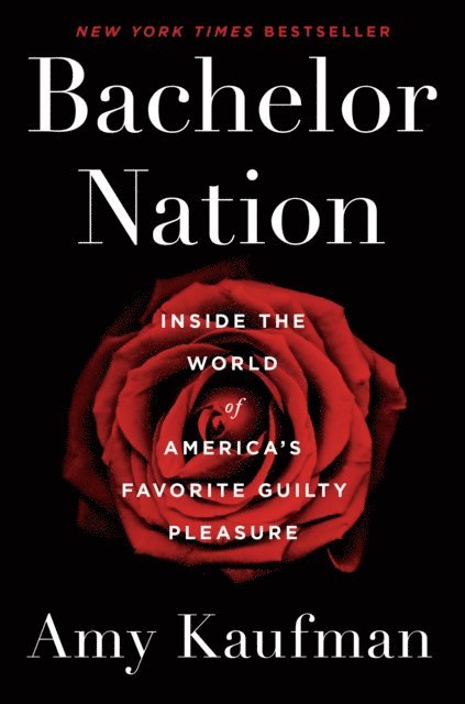 Amy Kaufman - Bachelor Nation, E-bok