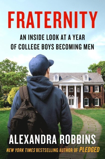 Alexandra Robbins - Fraternity, E-bok