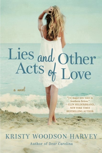 Kristy Woodson Harvey - Lies and Other Acts of Love, E-bok