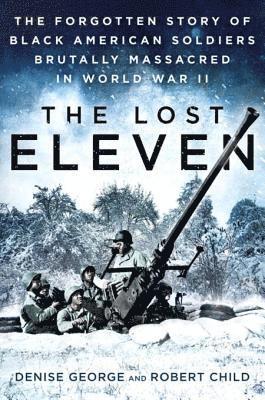 Robert Child, Denise George - Lost Eleven, E-bok