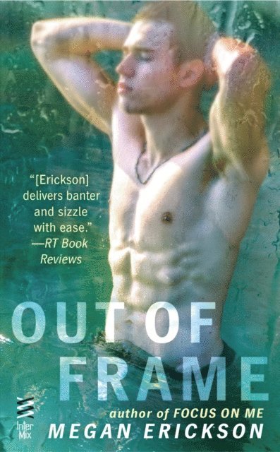 Megan Erickson - Out of Frame, E-bok