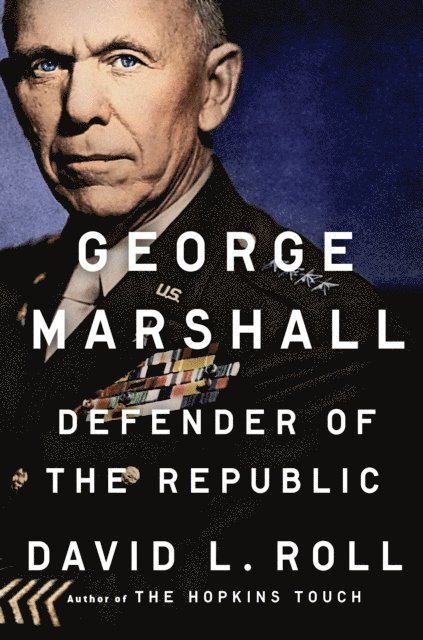 David L. Roll - George Marshall, E-bok