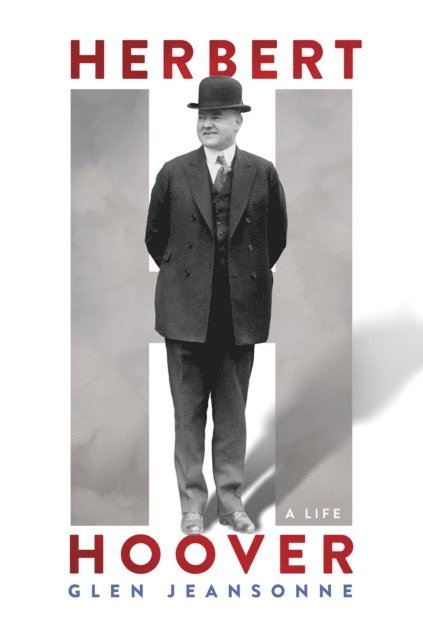 Glen Jeansonne - Herbert Hoover, E-bok