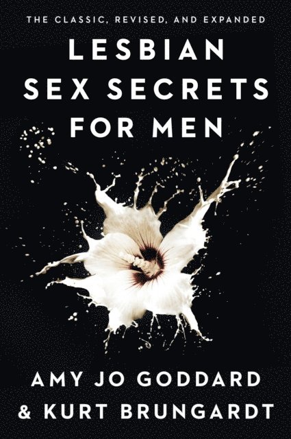 Kurt Brungardt, Amy Jo Goddard - Lesbian Sex Secrets for Men, Revised and Expanded, E-bok. Tillgänglighet: Lägg i varukorg