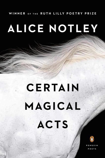 Alice Notley - Certain Magical Acts, E-bok