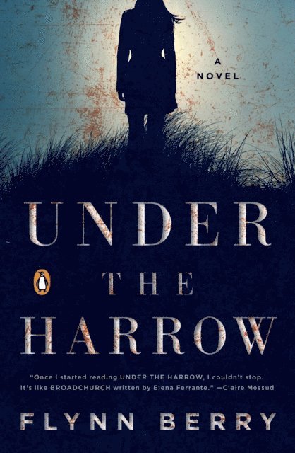 Flynn Berry - Under the Harrow, E-bok