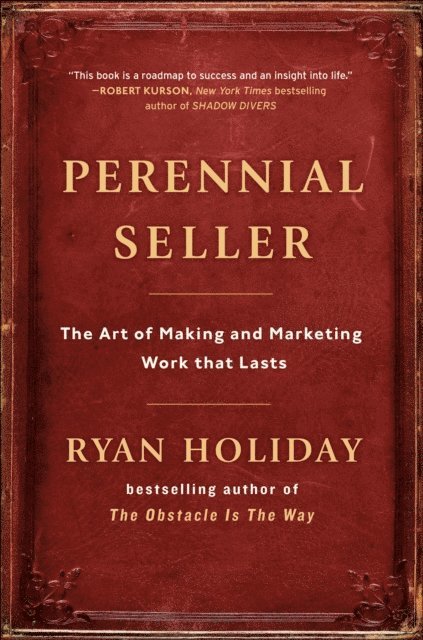 Ryan Holiday - Perennial Seller, E-bok