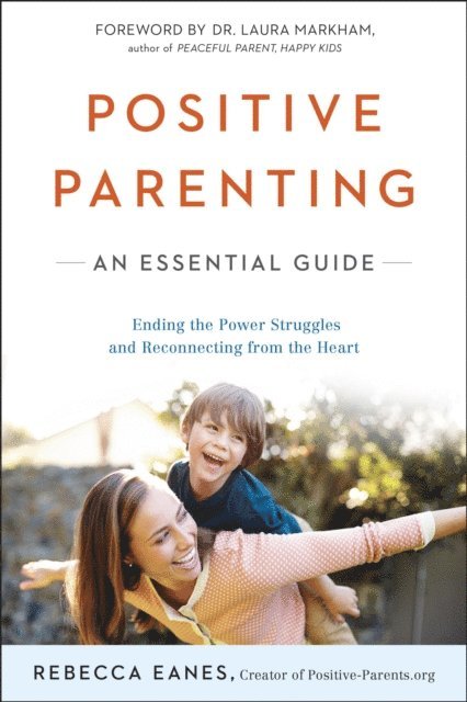Rebecca Eanes - Positive Parenting, E-bok. Tillgänglighet: Lägg i varukorg