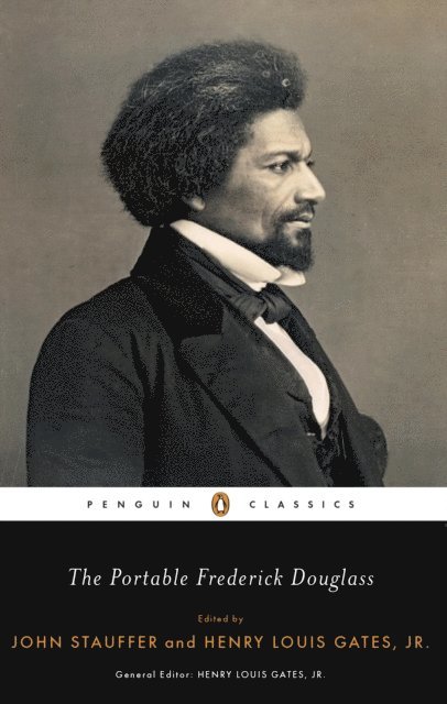 Frederick Douglass, Jr. Henry Louis Gates, John Stauffer - Portable Frederick Douglass, E-bok
