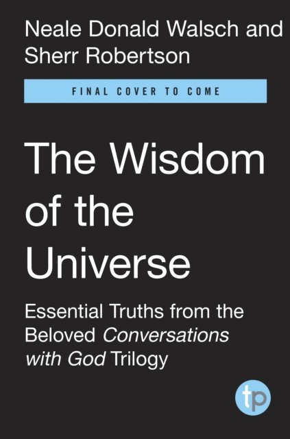 Sherr Robertson, Neale Donald Walsch - Wisdom of the Universe, E-bok