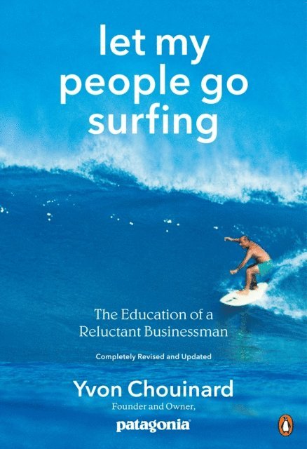 Yvon Chouinard - Let My People Go Surfing, E-bok