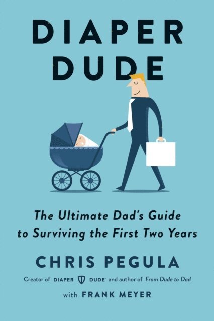 Frank Meyer, Chris Pegula - Diaper Dude, E-bok