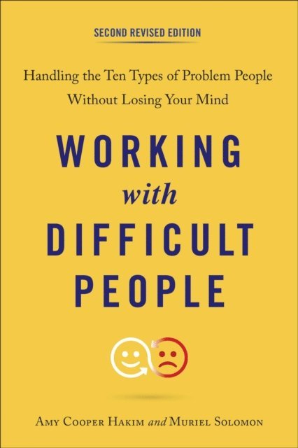 Muriel Solomon, Amy Cooper Hakim - Working with Difficult People, Second Revised Edition, E-bok. Tillgänglighet: Lägg i varukorg