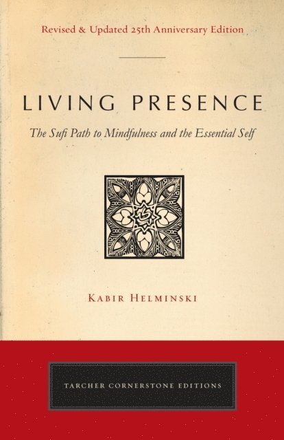 Kabir Edmund Helminski - Living Presence (Revised), E-bok
