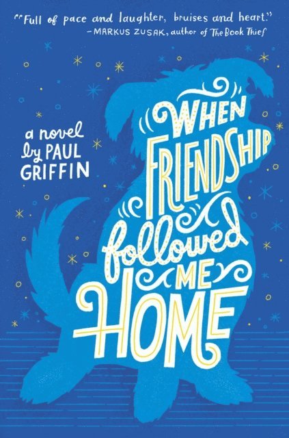 Paul Griffin - When Friendship Followed Me Home, E-bok