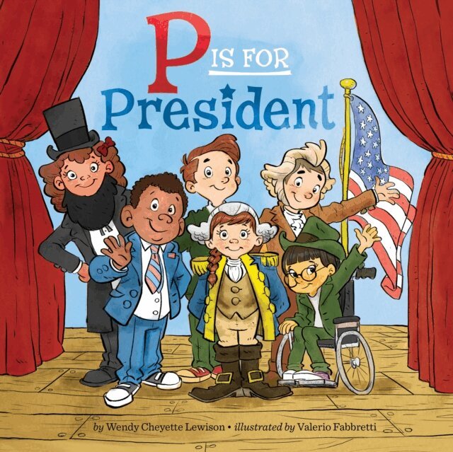Wendy Cheyette Lewison - P Is for President, E-bok