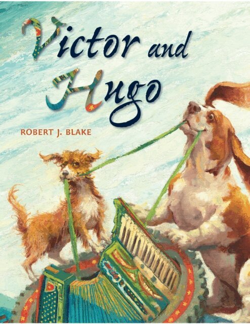 Robert J. Blake - Victor and Hugo, E-bok