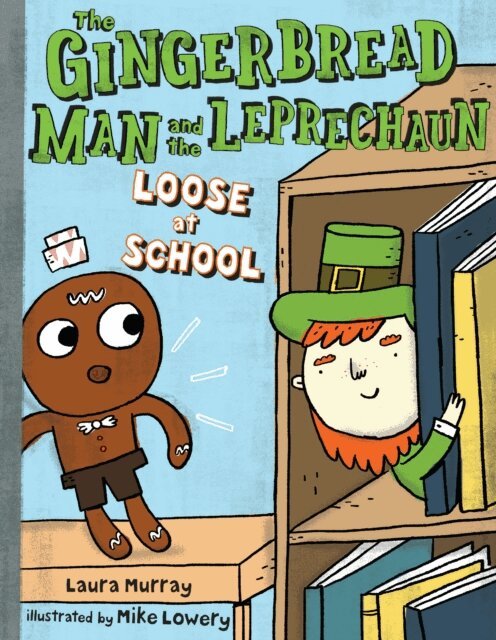 Laura Murray - Gingerbread Man and the Leprechaun Loose at School, E-bok