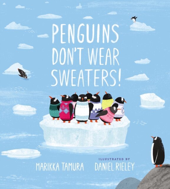 Marikka Tamura - Penguins Don't Wear Sweaters!, E-bok
