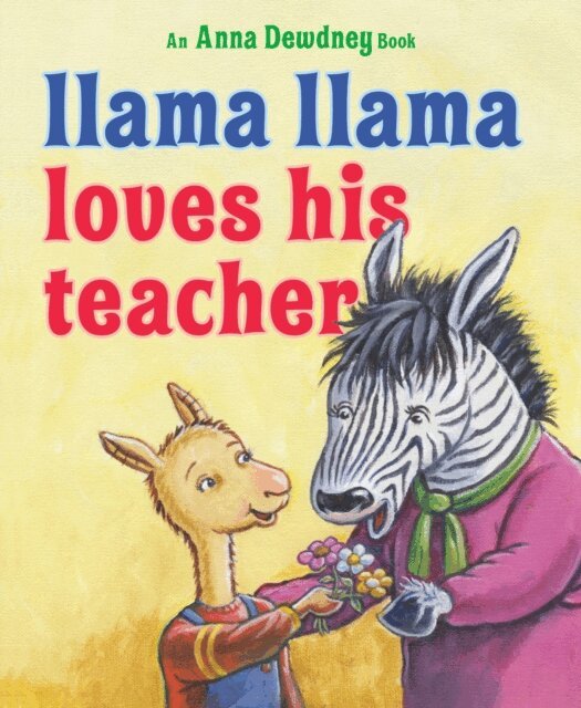 Anna Dewdney - Llama Llama Loves His Teacher, E-bok