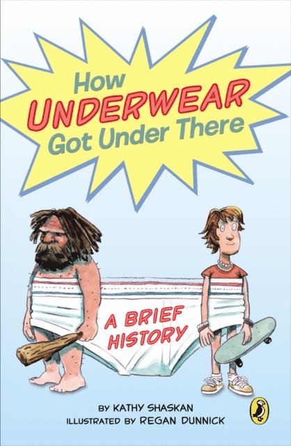 Kathy Shaskan - How Underwear Got Under There, E-bok