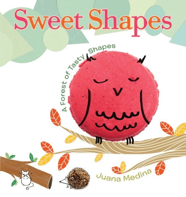 Juana Medina - Sweet Shapes, E-bok