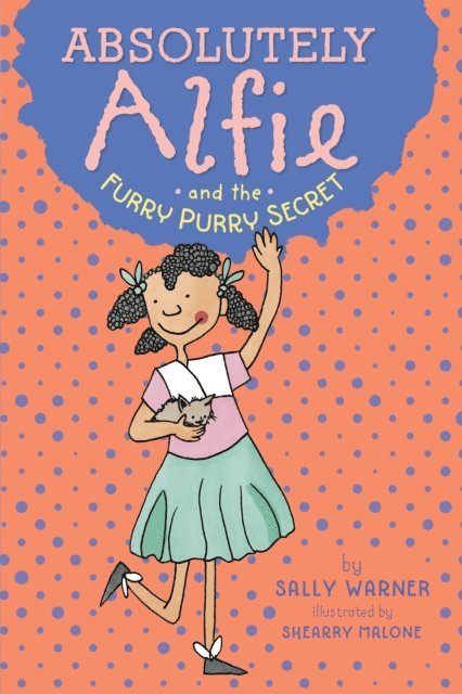 Sally Warner - Absolutely Alfie and the Furry, Purry Secret, E-bok