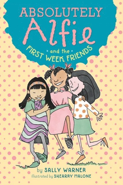 Sally Warner - Absolutely Alfie and the First Week Friends, E-bok
