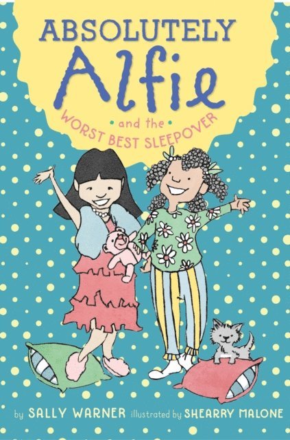 Sally Warner - Absolutely Alfie and the Worst Best Sleepover, E-bok