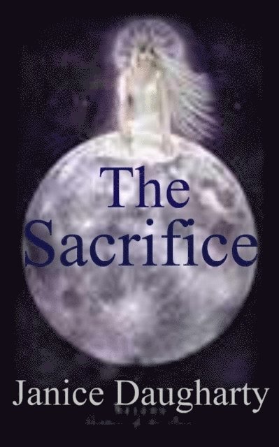 Janice Daugharty - Sacrifice, E-bok
