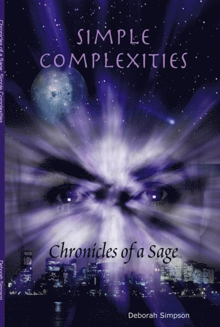 Deborah Simpson - Chronicles of a Sage: Simple Complexities, E-bok