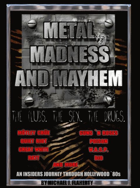 Michael Powers - Metal, Madness & Mayhem: An Insider's Journey Through the Hollywood '80s, E-bok