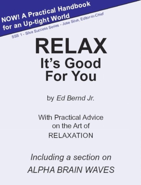 Ed Bernd Jr. - Relax It's Good for You, E-bok
