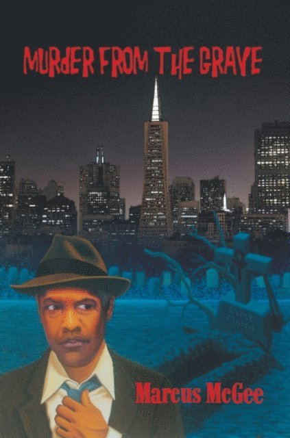 Marcus McGee - Murder From the Grave, E-bok