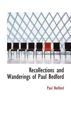 Paul Bedford - Recollections and Wanderings of Paul Bedford, Häftad