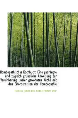 Friederike Hehn - Hom Opathisches Kochbuch: Eine Gedr Ngte Und Zugleich Gr Ndliche Anweisung Zur Vereinbarung Unsrer G, Häftad. Tillgänglighet: Lägg i varukorg