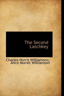 Charles Norris Williamson - Second Latchkey, Inbunden
