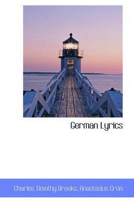 Charles Timothy Brooks - German Lyrics, Inbunden