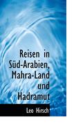 Reisen in Sud-Arabien, Mahra-Land Und Hadramut