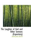 Laughter of God and Other Sermons (Expository)